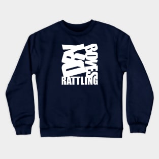 Dry Bones Rattling Crewneck Sweatshirt